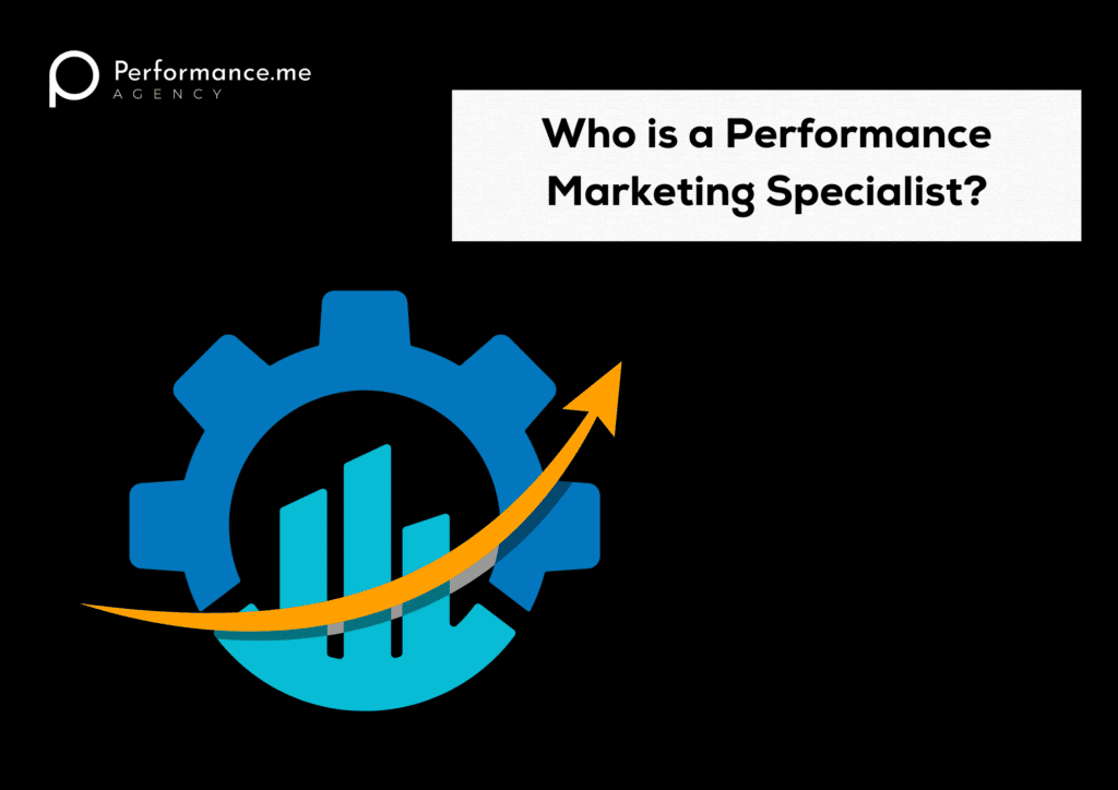 Who is a Performance Marketing Specialist?