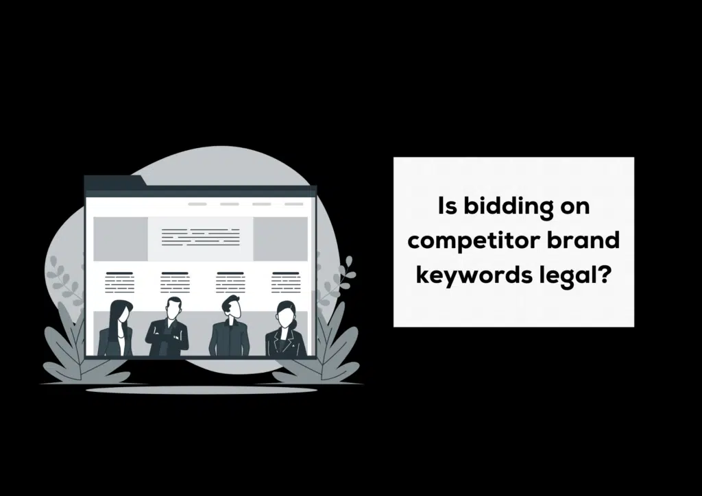 Is bidding on competitor brand keywords legal?