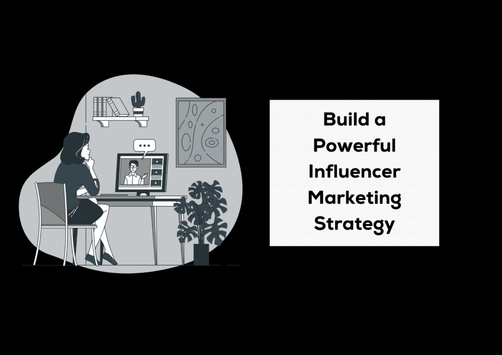 Build influencer marketing strategy 