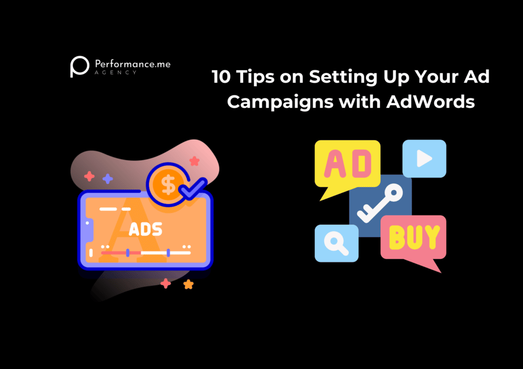 10 Tips on Setting Up Your Ad Campaigns with AdWords