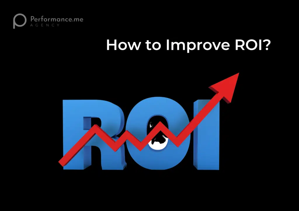 How to Improve Your ROI?