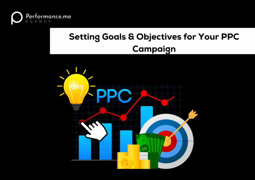 Setting Goals & Objectives for Your PPC Campaign