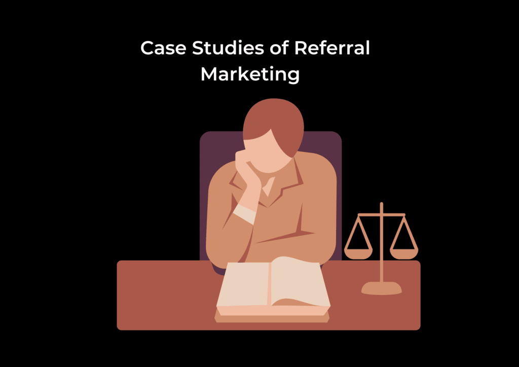  Case Studies of Referral Marketing 