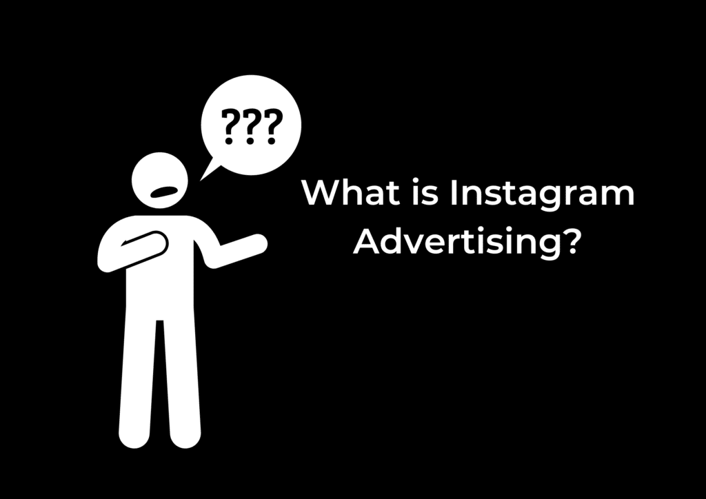 What is Instagram Advertising?