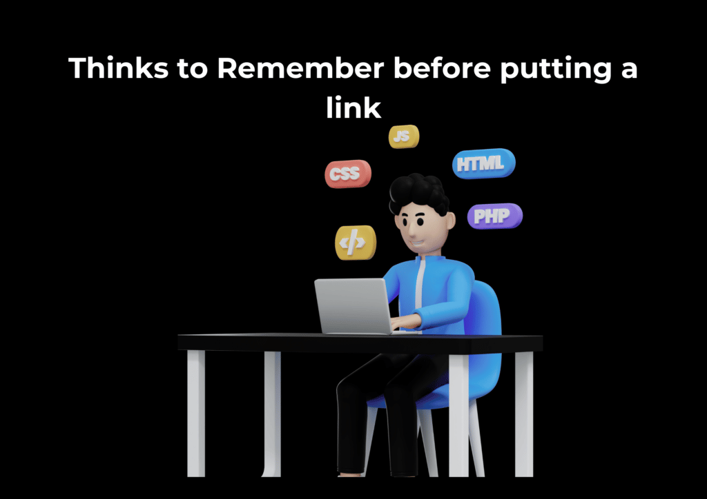 Thinks to remember before putting a link
