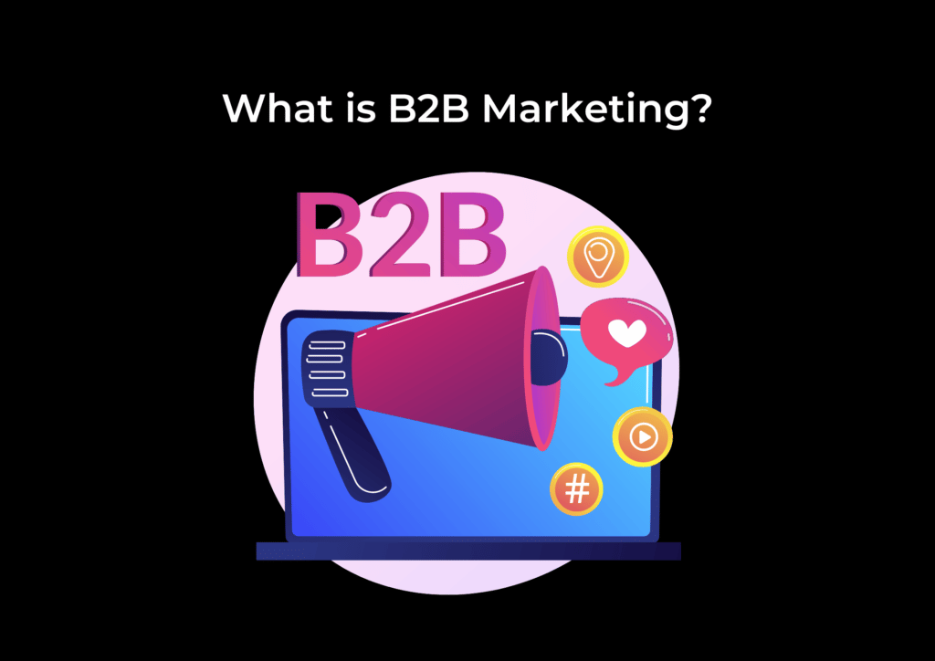 What is B2B Marketing?