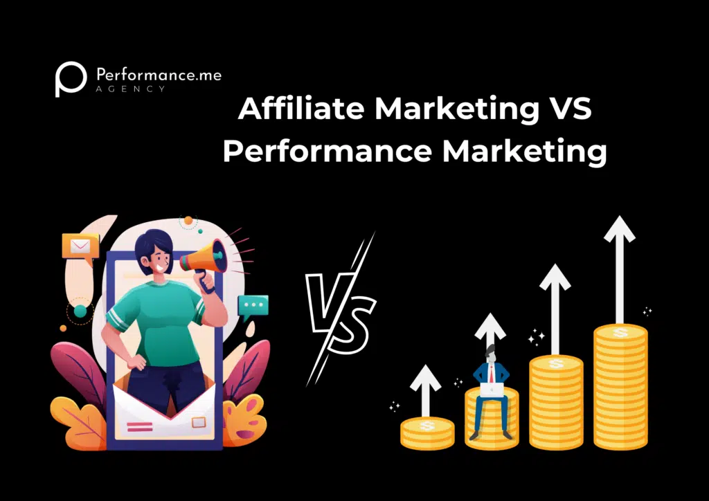 Affiliate Marketing VS Performance Marketing