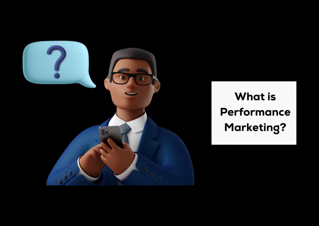 What is Performance Marketing?