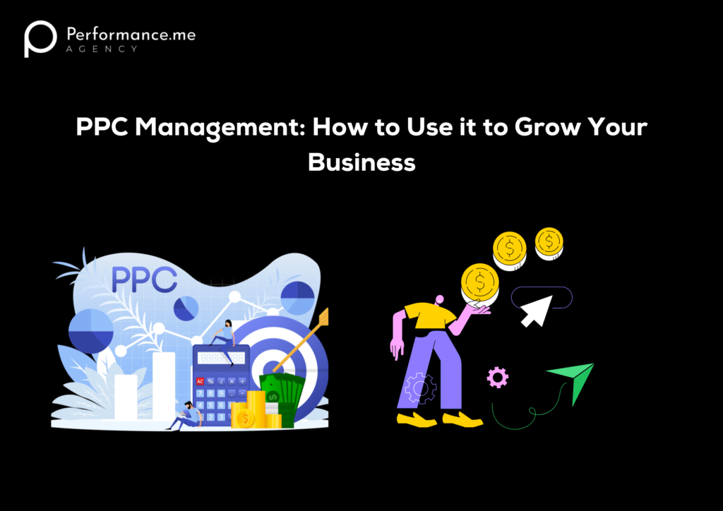 PPC Management: How to Use it to Grow Your Business