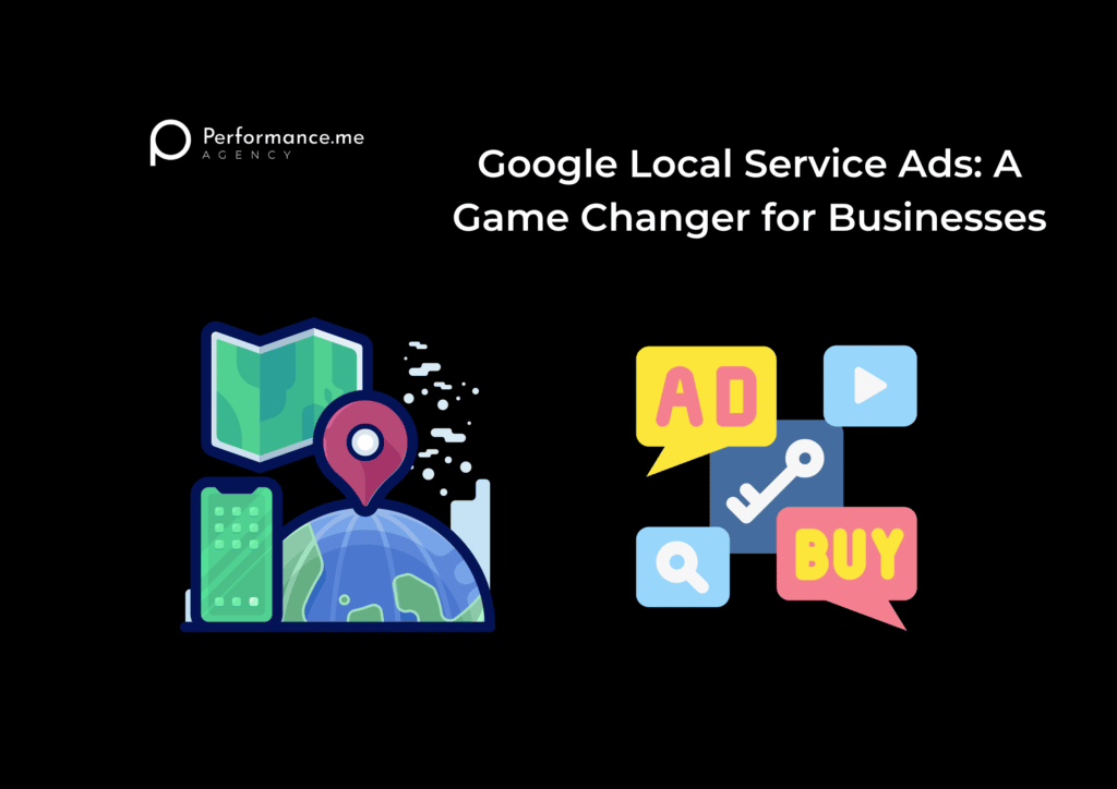 Google Local Service Ads: A Game Changer for Businesses