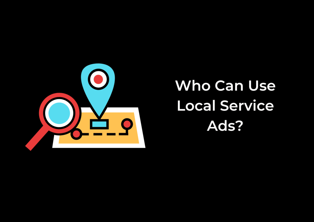 Who Can Use Local Service Ads?