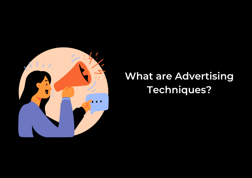What are Advertising Techniques?