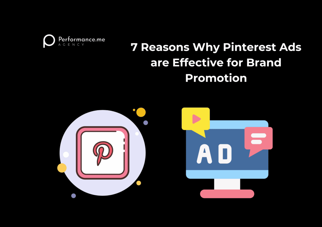 7 Reasons Why Pinterest Ads are Effective for Brand Promotion