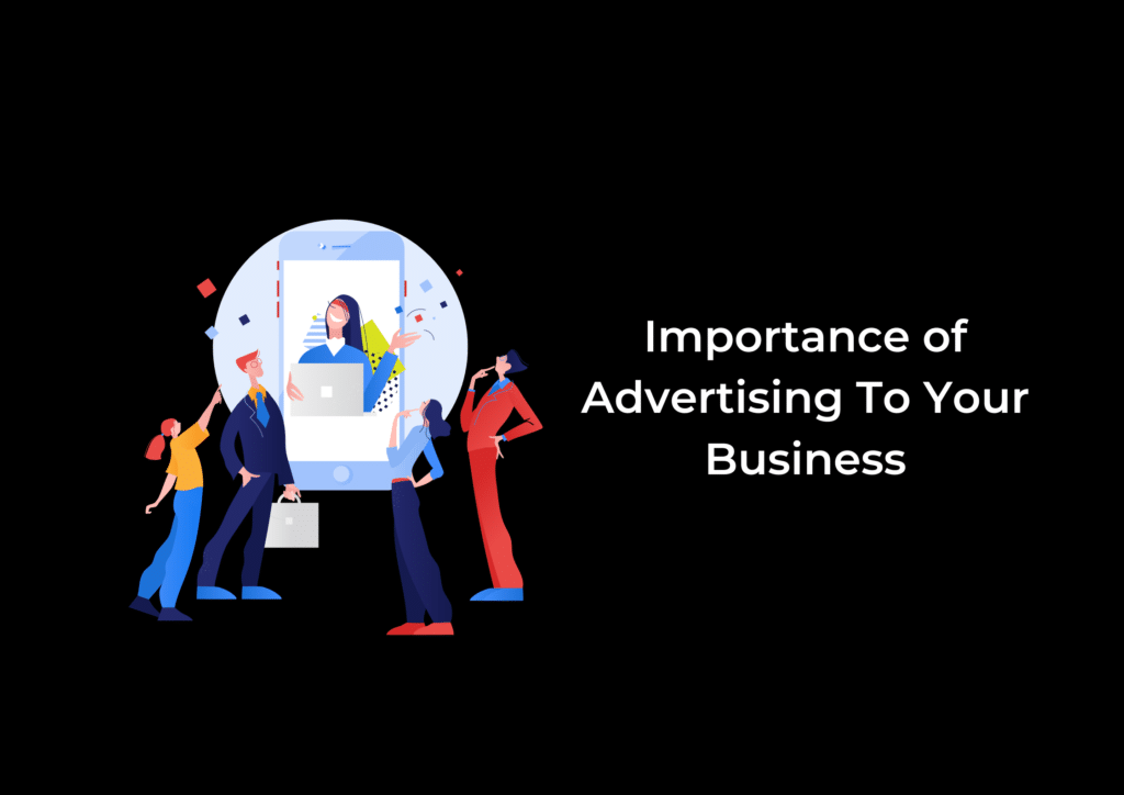 Importance of Advertising To Your Business