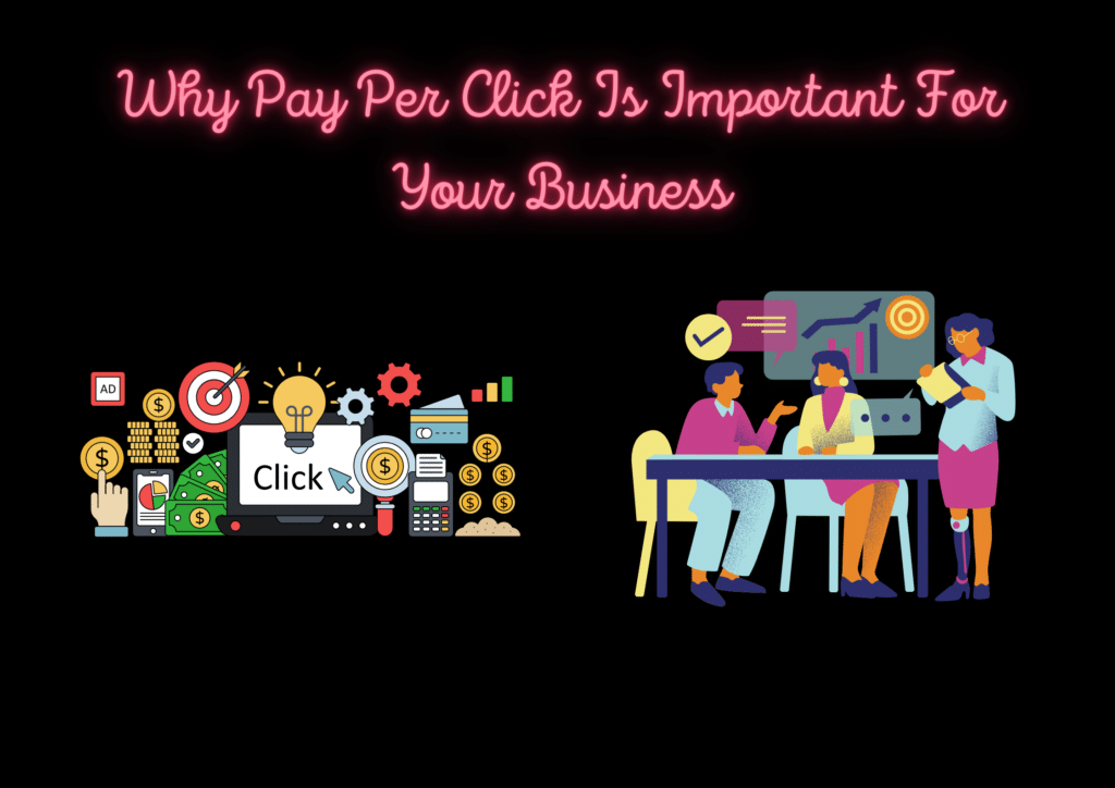Why Pay Per Click Is Important For Your Business